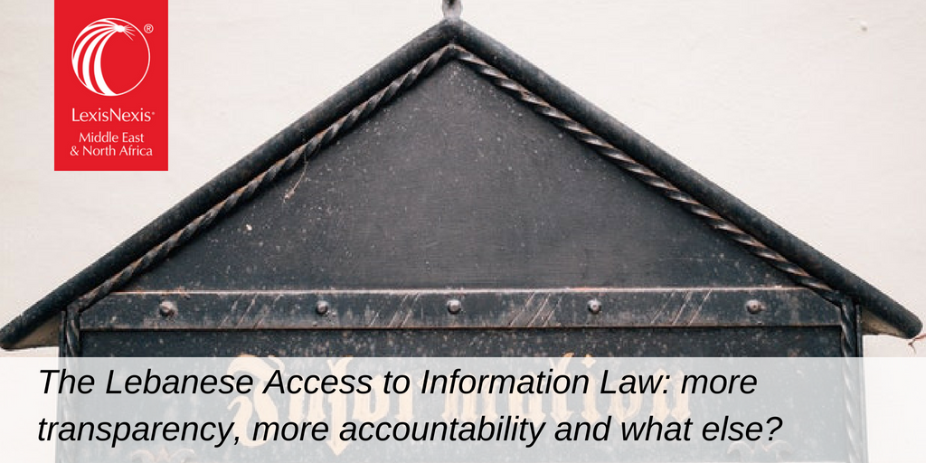 The Lebanese Access to Information Law: more transparency, more accountability and what else?