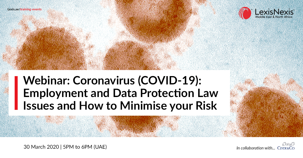Webinar: Coronavirus (COVID-19) – Employment and Data Protection Law Issues and How to Minimise your Risk | 30 March 2020 | 5PM to 6PM