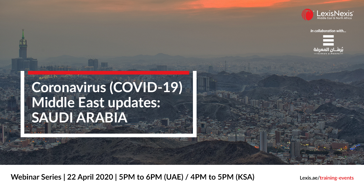 Webinar: Coronavirus (COVID-19) Middle East Updates | Saudi Arabia | 22 April 2020