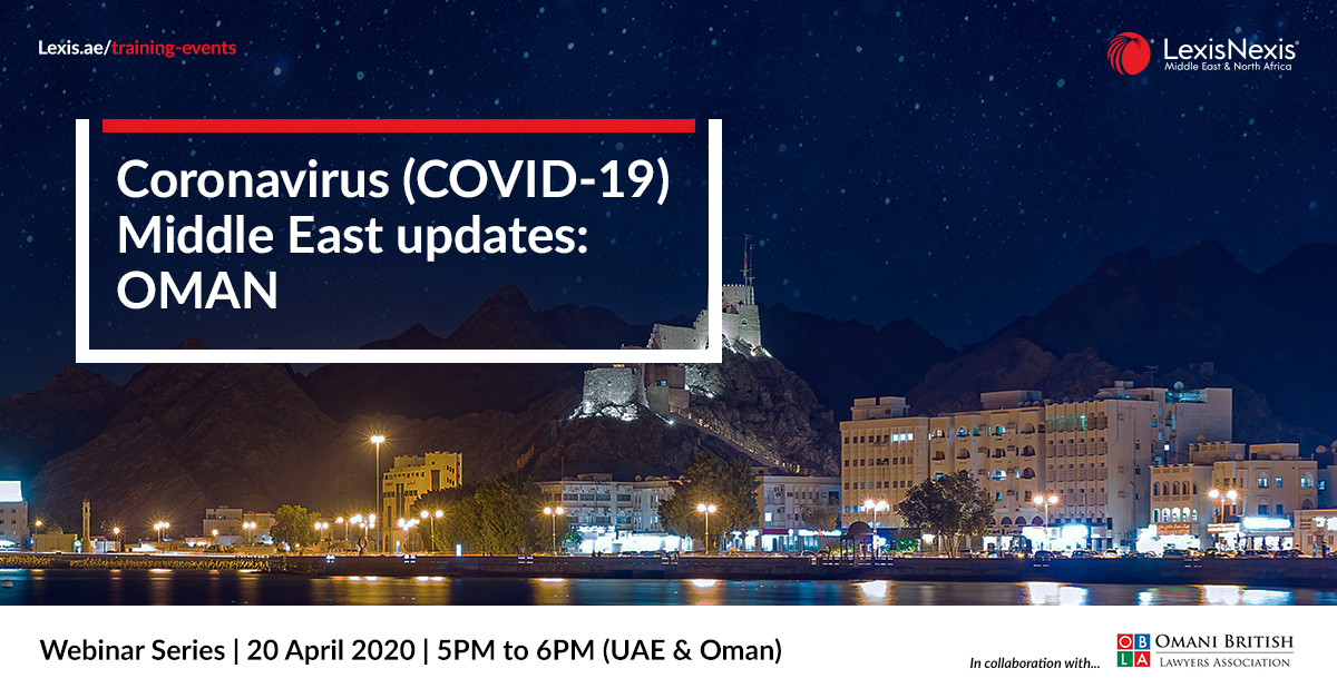 Webinar: Coronavirus (COVID-19) Middle East Updates | Oman | 20 April 2020 Webinar: Coronavirus (COVID-19) Middle East Updates | Oman | 20 April 2020