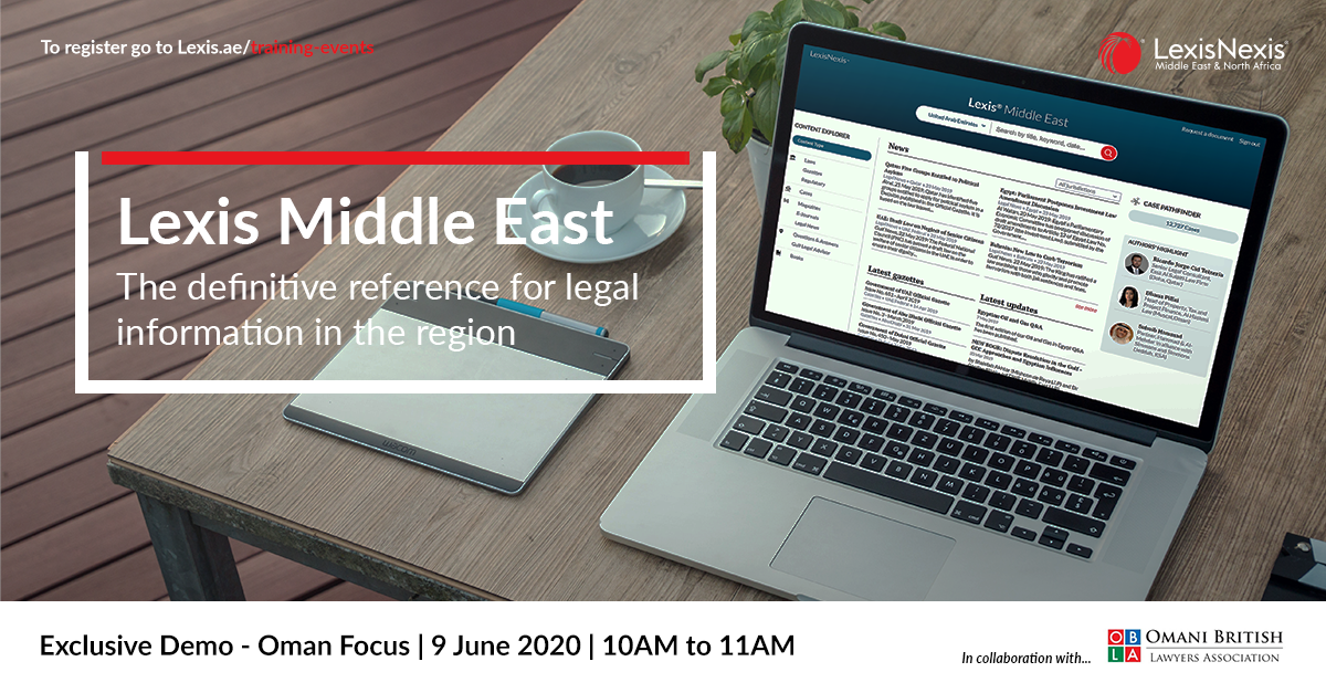 Lexis Middle East Exclusive Demo – Oman Focus | 9 June 2020 Lexis Middle East Exclusive Demo – Oman Focus | 9 June 2020
