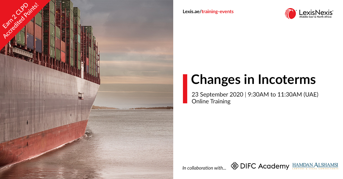 Changes in Incoterms | Online Training | 23 September 2020 | 09:30AM to 11:30AM Changes in Incoterms | Online Training | 23 September 2020 | 09:30AM to 11:30AM