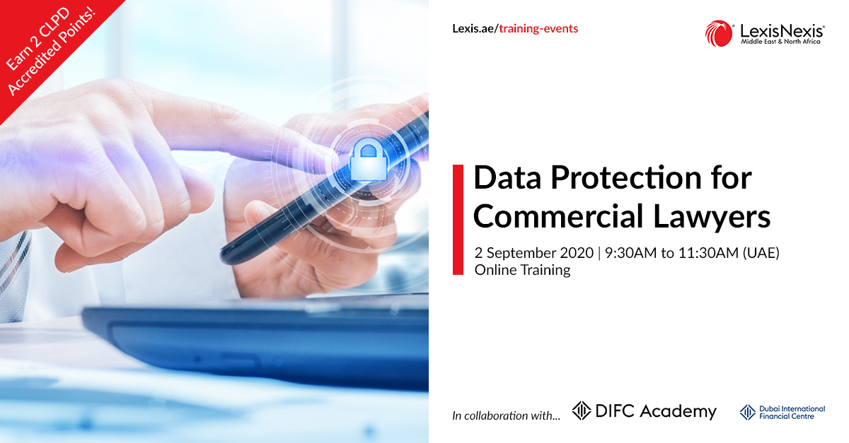 Data Protection for Commercial Lawyers | Online Training | 2 September 2020 | 09:30AM to 11:30AM Data Protection for Commercial Lawyers | Online Training | 2 September 2020 | 09:30AM to 11:30AM