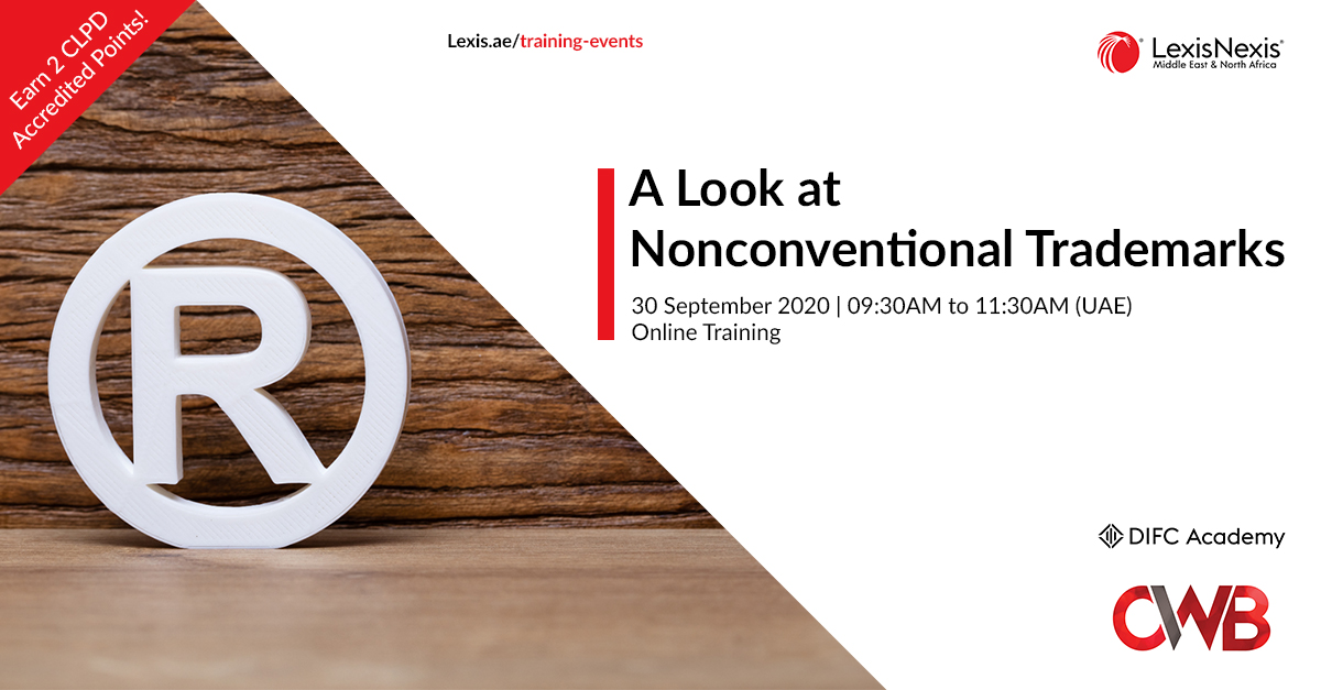 A Look at Nonconventional Trademarks | The Academy at DIFC | 30 September 2020 | 09:30AM to 11:30AM A Look at Nonconventional Trademarks | The Academy at DIFC | 30 September 2020 | 09:30AM to 11:30AM