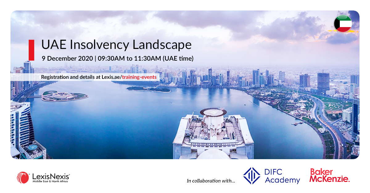UAE Insolvency Landscape | Online Training | 9 December 2020 | 09:30AM to 11:30AM UAE Insolvency Landscape | Online Training | 9 December 2020 | 09:30AM to 11:30AM
