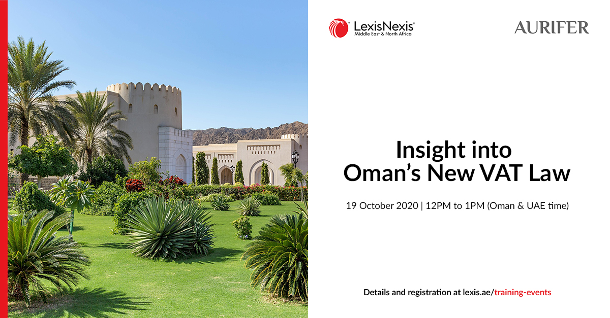 Webinar | Insight into Oman’s New VAT Law | 19 October 2020 | 12PM to 1PM Webinar | Insight into Oman’s New VAT Law | 19 October 2020 | 12PM to 1PM