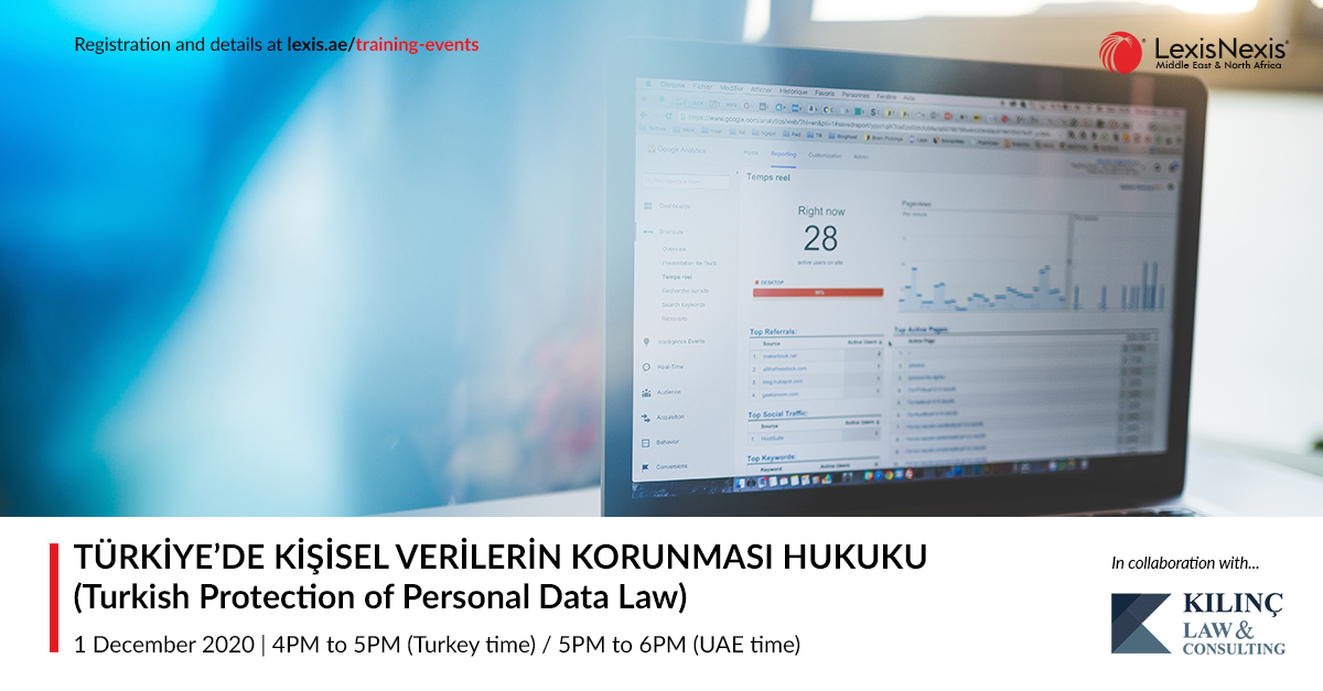 Webinar | TÜRKİYE’DE KİŞİSEL VERİLERİN KORUNMASI HUKUKU (Turkish Protection of Personal Data Law) | 1 December 2020 | 4PM to 5PM (Turkey time)