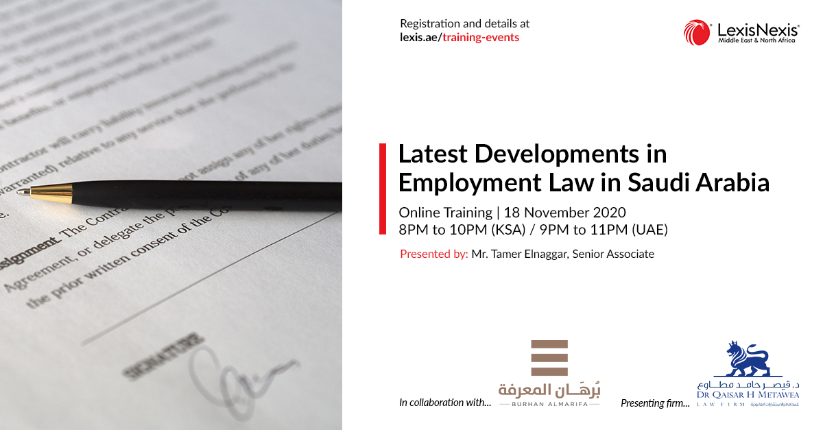 Latest Developments in Employment Law in Saudi Arabia | 18 November 2020 | 8PM to 10PM (KSA time) Latest Developments in Employment Law in Saudi Arabia | 18 November 2020 | 8PM to 10PM (KSA time)