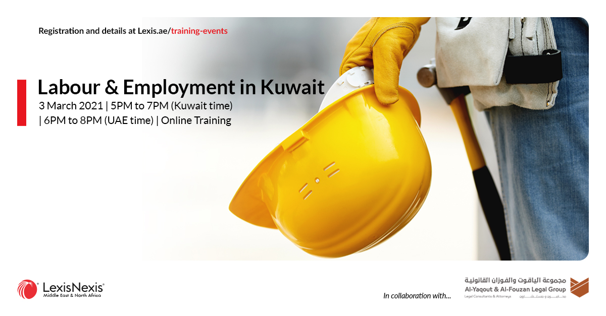 Online Training | Labour & Employment in Kuwait | 3 March 2021 | 5PM to 7PM (Kuwait time) Online Training | Labour & Employment in Kuwait | 3 March 2021 | 5PM to 7PM (Kuwait time)