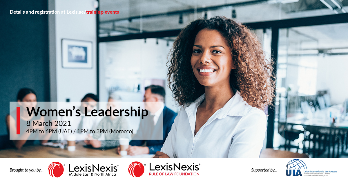 Women’s Leadership | Virtual Event | 8 March 2021 | 4PM to 6PM (UAE time) Women’s Leadership | Virtual Event | 8 March 2021 | 4PM to 6PM (UAE time)