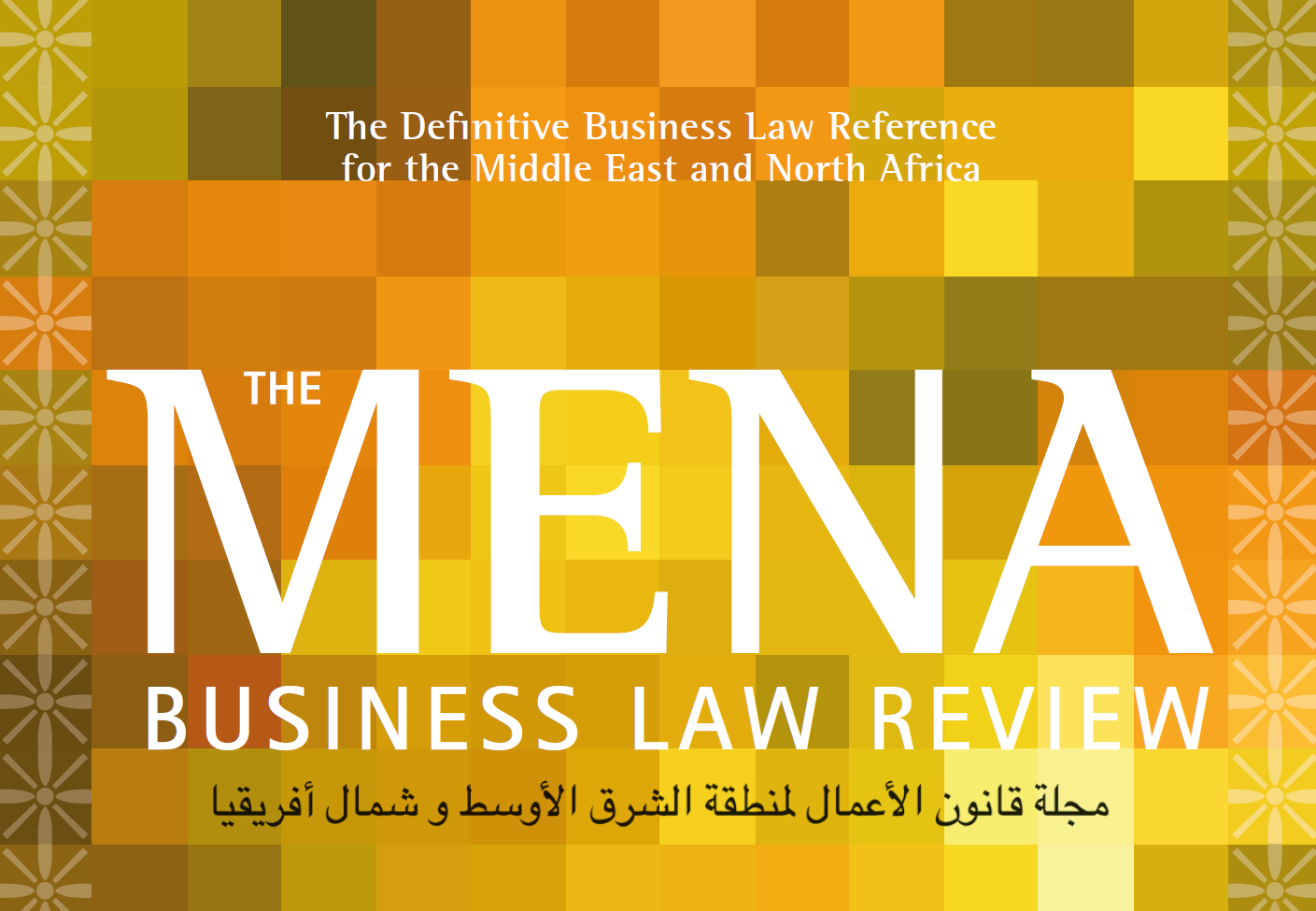 Out Now! MENA Business Law Review No. 02/2022 Out Now! MENA Business Law Review No. 02/2022