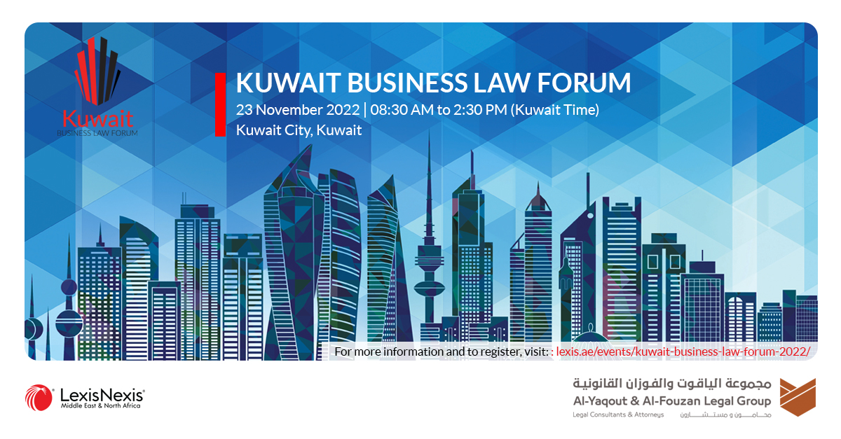 LexisNexis Hosts the 6th Kuwait Business Law Forum Conference in Kuwait City, Kuwait!