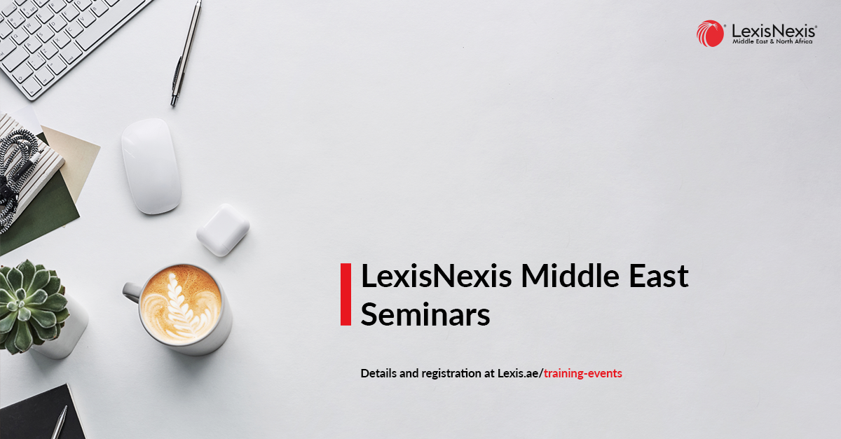 Launch | Lexis® Middle East Gulf Tax Magazine | 16 June 2022 | 6:30PM to 9PM (Gulf Standard Time) **DUPLICATE**