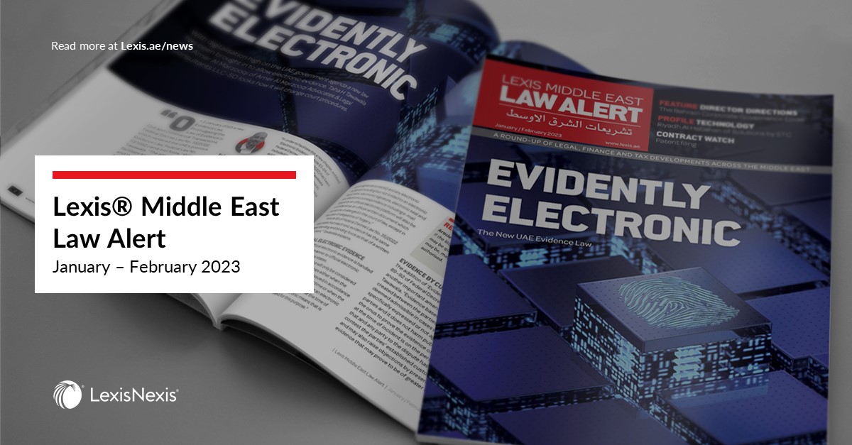 Lexis® Middle East Law Alert: January/February 2023 Edition Released Lexis® Middle East Law Alert: January/February 2023 Edition Released