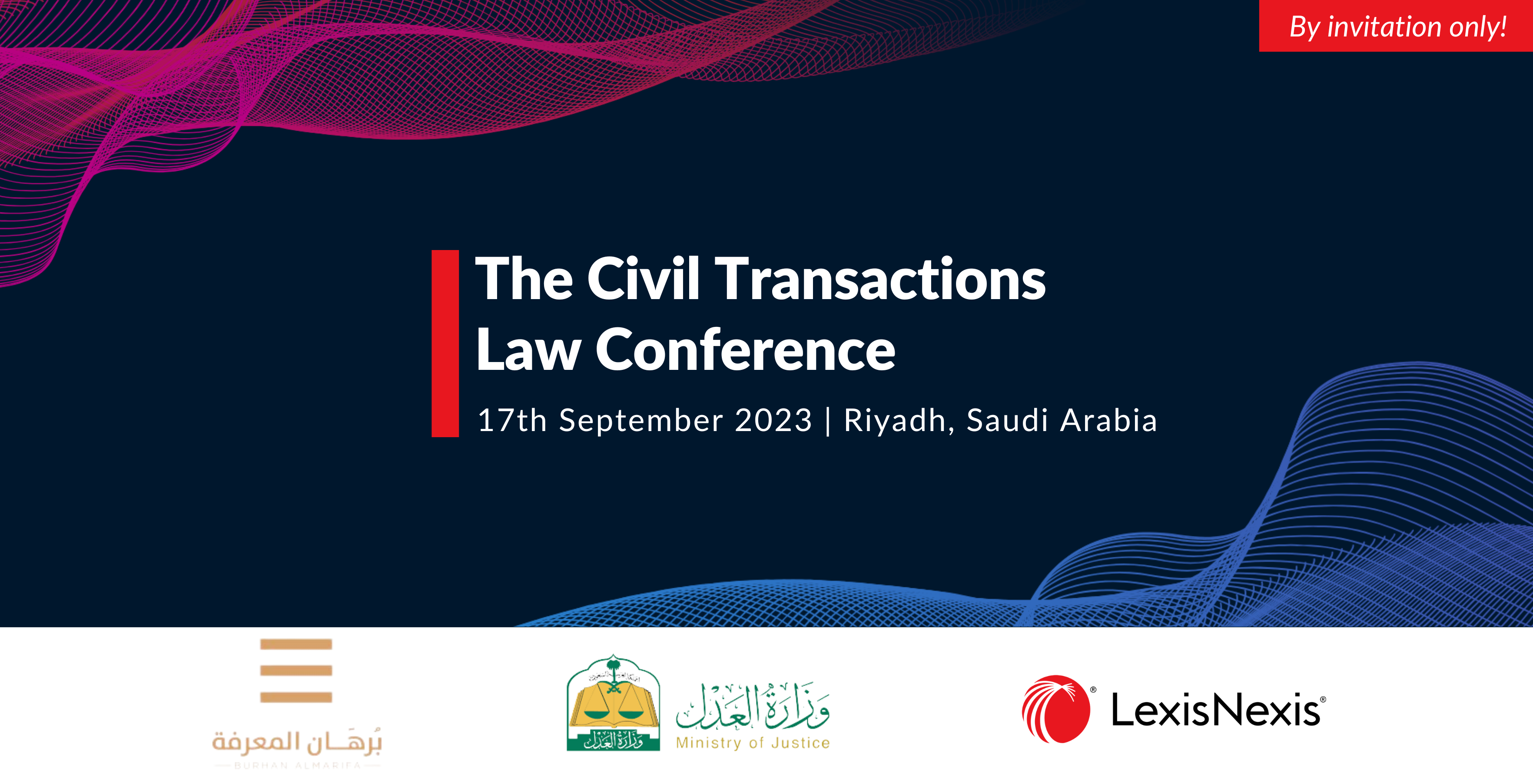 The Civil Transactions Law Conference | 17 September 2023 | Riyadh, Saudi Arabia The Civil Transactions Law Conference | 17 September 2023 | Riyadh, Saudi Arabia