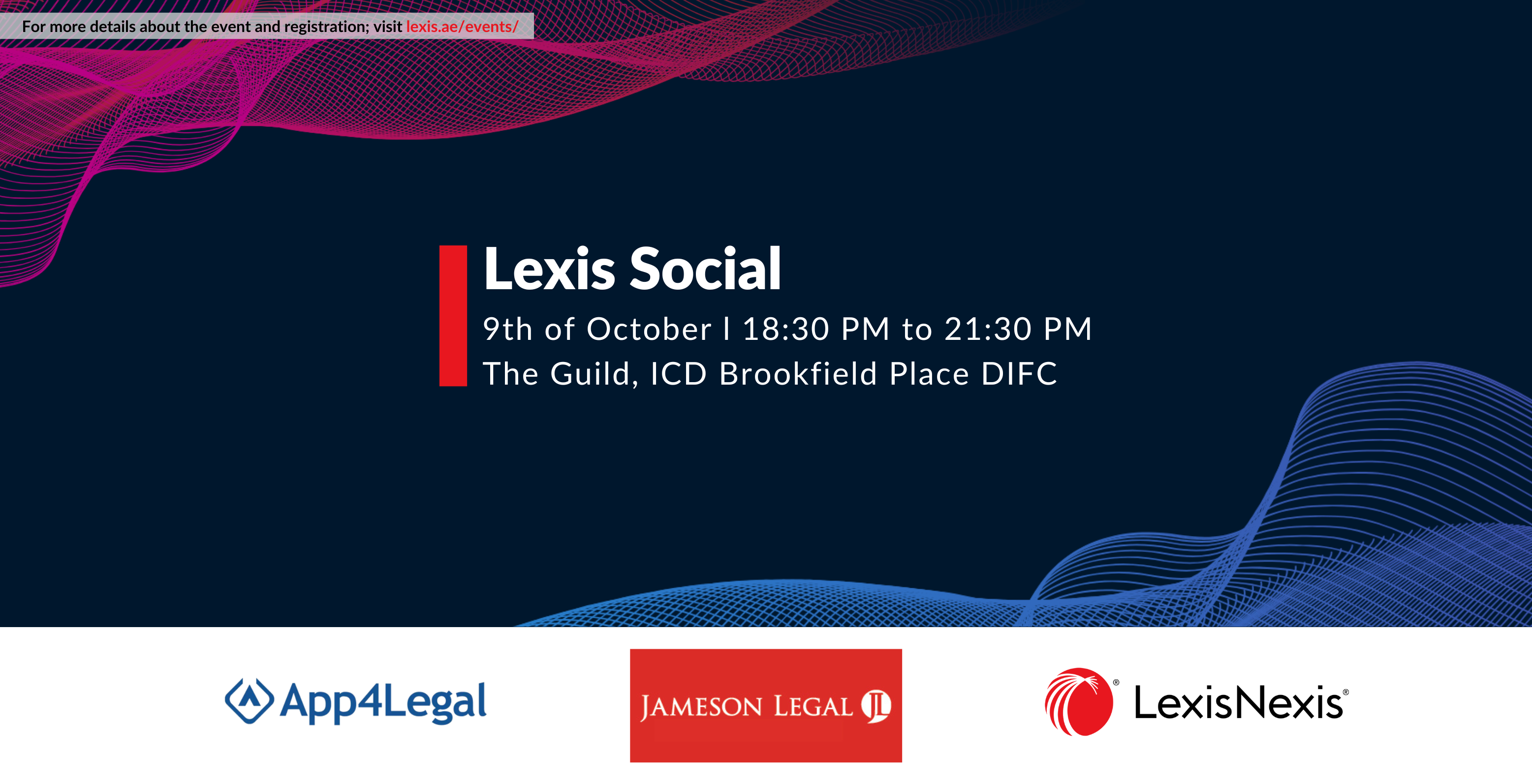 Lexis Social | 09 October 2023 l 06:30 PM to 09:30 PM l The Guild, ICD Brookfield Place DIFC Lexis Social | 09 October 2023 l 06:30 PM to 09:30 PM l The Guild, ICD Brookfield Place DIFC