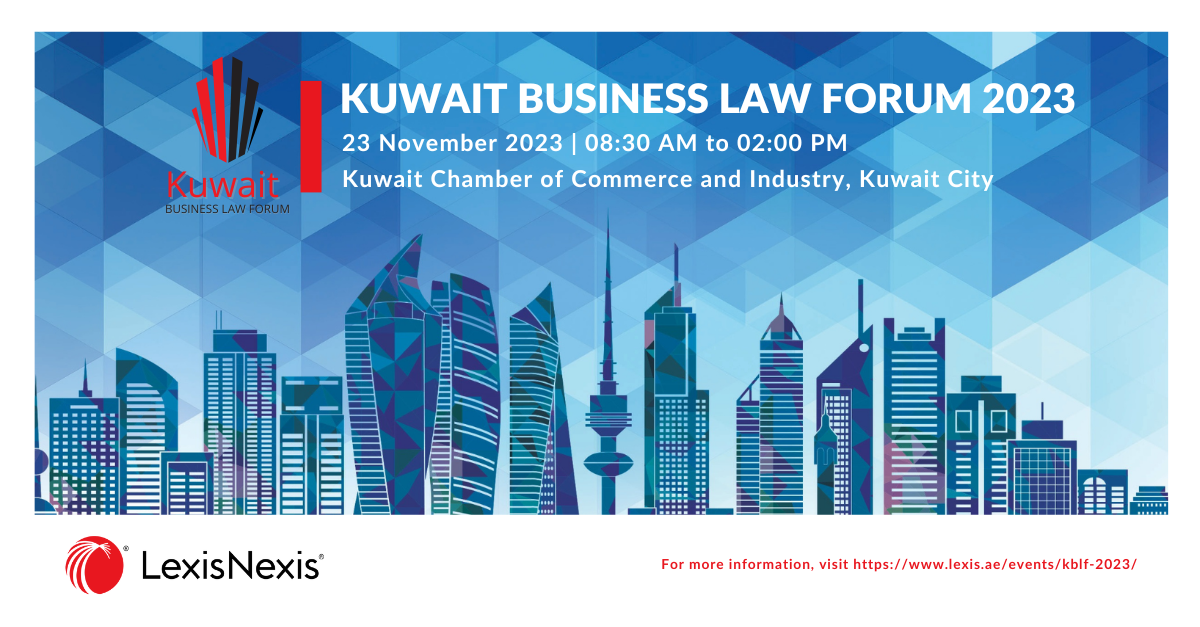 Kuwait Business Law Forum 2022 – 6th Edition | 23 November 2022 | 08:30AM to 2:30PM (Kuwait Time) Kuwait Business Law Forum 2022 – 6th Edition | 23 November 2022 | 08:30AM to 2:30PM (Kuwait Time)