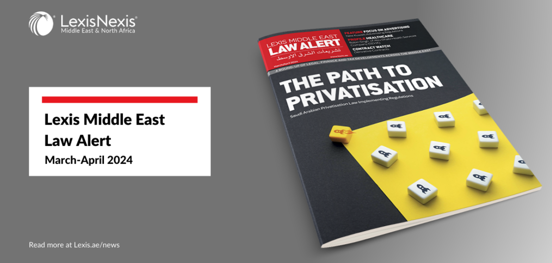 Lexis Middle East Law Alert: May/June 2024 Edition