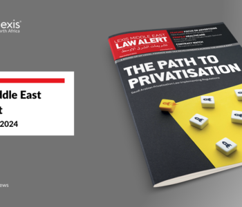 Lexis Middle East Law Alert: May/June 2024 Edition