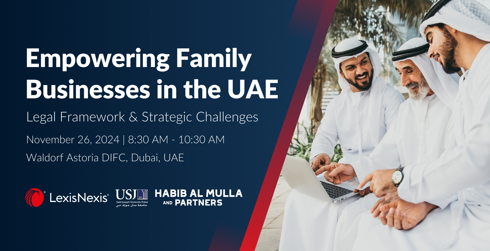 LexisNexis Breakfast – Empowering Family Businesses in the UAE | 26 November 2024 | 8:30 AM to 10:30 AM | Waldorf Astoria DIFC