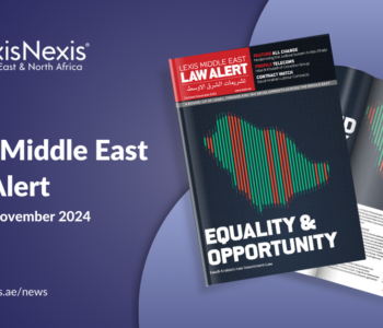 Lexis Middle East Law Alert: October-November 2024 Edition