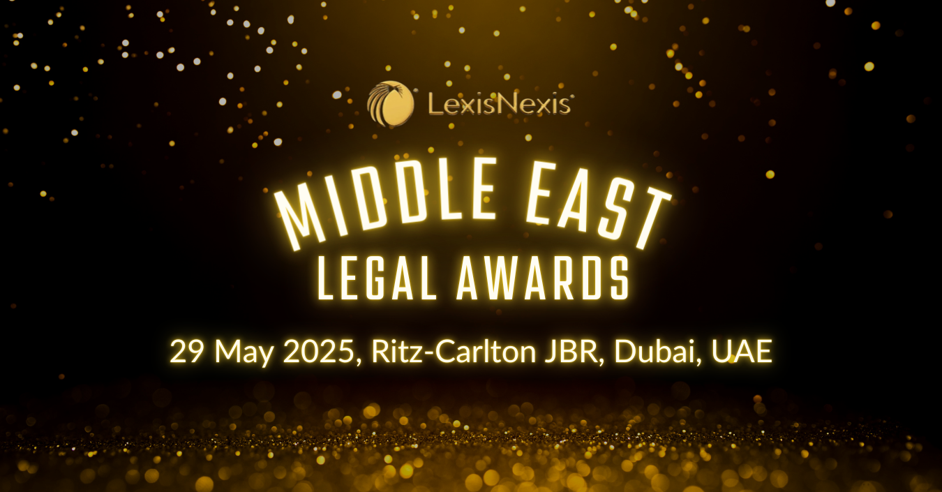 2025 LexisNexis Middle East Legal Awards | 29 May 2025 | The Ritz Carlton JBR, Dubai | 7 PM to 11 PM 2025 LexisNexis Middle East Legal Awards | 29 May 2025 | The Ritz Carlton JBR, Dubai | 7 PM to 11 PM