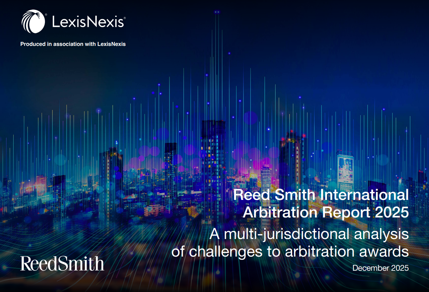Reed Smith International Arbitration Report 2025: A Multi-jurisdictional Analysis of Challenges to Arbitration Awards – December 2025